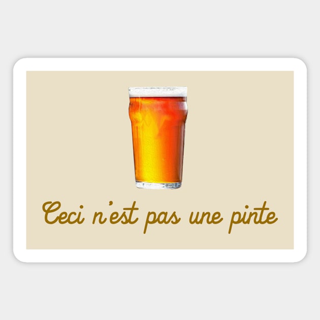 Ceci n’est pas une pinte – This is not a pint Magnet by RayandJason